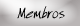 Membros